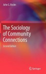 The Sociology of Community Connections - John G. Bruhn