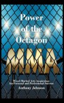 Power of the Octagon: Mixed Martial Arts Inspiration for Personal and Professional Success - Anthony Johnson