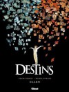 Destins: Ellen - Frank Giroud, Michel Durand, Meephe Versaevel