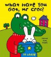 What Have You Got Mr Croc? (Mr.Croc) - Jo Lodge