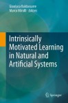 Intrinsically Motivated Learning in Natural and Artificial Systems - Gianluca Baldassarre, Marco Mirolli