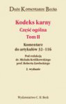 Kodeks karny - część ogólna. Tom II - Robert Zawłocki, Jerzy Lachowski, Andrzej Sakowicz, Królikowski Michał, Magdalena Błaszczyk, Joanna Długosz, Anna Walczak-Żochowska, Wojciech Zalewski, Żółtek Sławomir