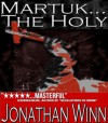 Martuk ... the Holy - Jonathan Winn