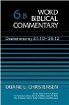 Deuteronomy 21:10-34:12 (Word Biblical Commentary, #6B) - Duane L. Christensen