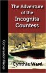 The Adventure of the Incognita Countess (Conversation Pieces) (Volume 53) - Cynthia Ward