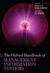 The Oxford Handbook of Management Information Systems: Critical Perspectives and New Directions - Robert D. Galliers, Wendy Currie