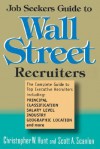 Job Seekers Guide to Wall Street Recruiters - Christopher W. Hunt, Scott A. Scanlon