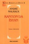 Kanton'da İsyan - André Malraux, Attilâ İlhan