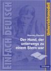 EinFach Deutsch - Unterrichtsmodelle: Henning Mankell 'Der Hund, der unterwegs zu einem Stern war' - Kirsten Köster, Henning Mankell