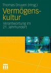 Vermogenskultur: Verantwortung Im 21. Jahrhundert - Thomas Druyen