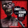 A Zombie's Guide To The Human Body: Anatomy 101 Taught By a Zombie - Paul Beck