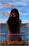 The Kiss: A Lesbian Seduction Story - G. Dunbar