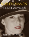 Maudie (The Line of Passion Trilogy book 1) - Karen Mason