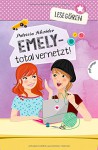 Lesegören: Emely - total vernetzt! - Patricia Schröder, Carolin Liepins, Maria Seidel