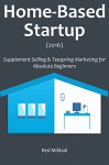 HOME-BASED STARTUP (2016): Supplement Selling & Teespring Marketing for Absolute Beginners - Red Mikhail