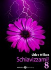 Schiavizzami! - Volume 8 (Italian Edition) - Chloe Wilkox