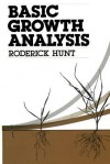 Basic Growth Analysis: Plant Growth Analysis for Beginners - Roderick Hunt