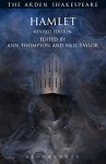 Hamlet: Revised Edition (The Arden Shakespeare Third Series) - William Shakespeare, Ann Thompson, Ann Thompson, Neil Taylor, David Scott Kastan, H. R. Woudhuysen, Richard Proudfoot