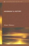 Hegemony and History - Adam Watson