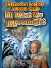 Ill Met by Moonlight (Doubled Edge, #2) - Mercedes Lackey, Robertis Gellis