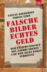 Falsche Bilder
Echtes Geld: Der Fälschercoup des Jahrhunderts - und wer alles daran verdiente (German Edition) - Stefan Koldehoff, Tobias Timm