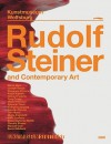 Rudolf Steiner and Contemporary Art - Markus Bruderlin, Ulrike Groos