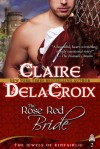 The Rose Red Bride (Jewels of Kinfairlie, #2) - Claire Delacroix