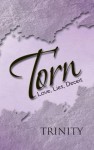 Torn: Love, Lies, Deceit - Trinity