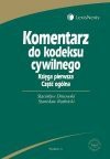 Komentarz do kodeksu cywilnego. Ks. 1, Część ogólna - Stanisław Dmowski