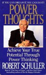 Power Thoughts: Positive Messages for Everyday Life - Robert H. Schuller