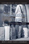 Postindustrial Peasants: The Illusion of Middle-Class Prosperity - Kevin T. Leicht, Scott T. Fitzgerald