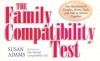 The Family Compatibility Test: Fun Questions for Couples, Moms, Dads, and Kids to Answer Together - Susan Adams