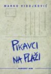 Pikavci na plaži - Marko Vidojković