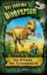 Die Attacke des Tyrannosaurus (Das geheime Dinoversum, #1) - Rex Stone