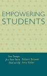 Empowering Students: Seven Strategies for a Smart Start in School and Life - Robert Brower