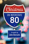 CHRISTMAS ON INTERSTATE 80 - JOHN BENSINK