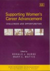 Supporting Women's Career Advancement: Challenges and Opportunities - Ronald J. Burke