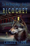 Ricochet (The Wolfborne Saga #2) - Cheree Alsop