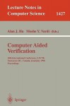 Computer Aided Verification: 10th International Conference, Cav'98, Vancouver, BC, Canada, June 28-July 2, 1998, Proceedings - Alan J. Hu, Moshe Y. Vardi