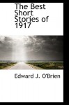 The Best Short Stories of 1917 - Edward J. O'Brien