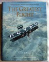 The Greatest Flight: Reliving The Aerial Triumph That Changed The World - Peter McMillan, Terry Gwynn-Jones