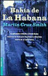 Bahia de la Habana - Martin Cruz Smith, Cristina Pagés