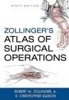 Zollinger's Atlas of Surgical Operations - Robert M. Zollinger, E. Christopher Ellison