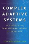 Complex Adaptive Systems: An Introduction to Computational Models of Social Life - John H. Miller, Scott E. Page