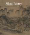 Silent Poetry: Chinese Paintings from the Cleveland Museum of Art - Ju-Hsi Chou, Anita Chung