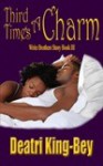 Third Time's a Charm (Write Brothers #3) - Deatri King-Bey