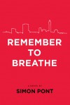 Remember to Breathe - Simon Pont