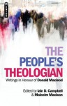 The People's Theologian: Writings In Honour Of Donald Macleod - Iain D. Campbell, Malcolm Maclean