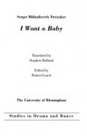 I Want a Baby - Sergei Tretyakov