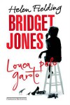 Bridget Jones: Louca Pelo Garoto - Ana Ban, Helen Fielding, Julia Romeu, Renato Prelorentzou